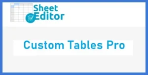 WP Sheet Editor
Custom Tables Pro