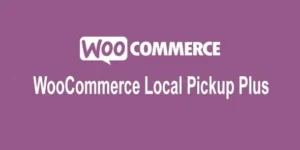 WooCommerce Local Pickup Plus 2.11.6