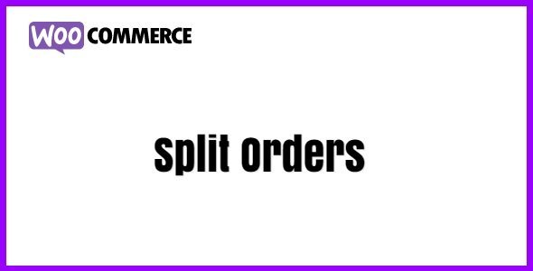 WooCommerce Split Orders 1.8.1