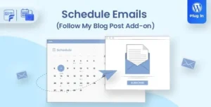 Schedule Emails - Follow My Blog Post add-on