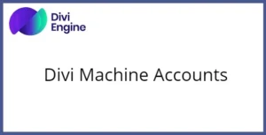 Divi Machine Accounts